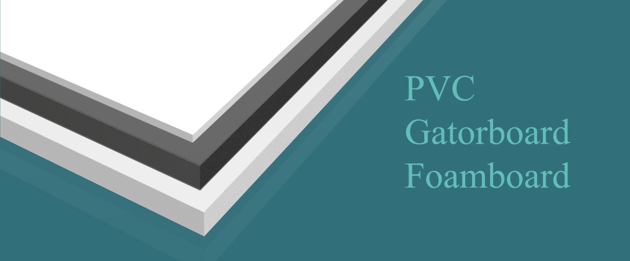 PVC vs GATOR BOARD vs FOAM BOARD: which is the best for your sign