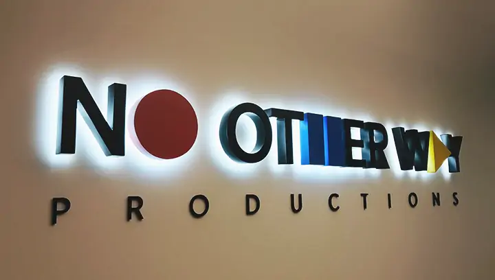 No Other Way Production channel letters made of acrylic and aluminum, installed indoors